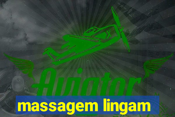 massagem lingam